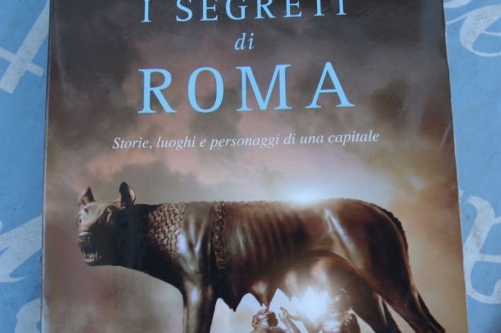 “I segreti di Roma” di Corrado Augias – Letteratura di viaggio