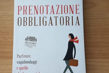 “Prenotazione obbligatoria” di Sara Porro – Letteratura di viaggio