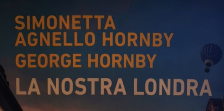 “La nostra Londra”, di Simonetta Agnello Hornby e George Hornby – Letteratura di viaggio